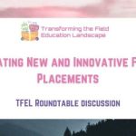 Roundtable: Creating New and Innovative Field Placements